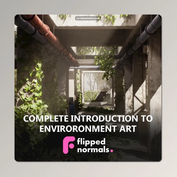 Download Complete Introduction to Environment Art by FlippedNormals