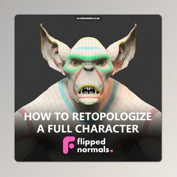 Download Retopologize Complete Character Course by FlippedNormals