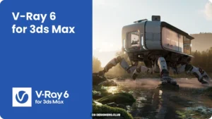 FREE Download V-Ray (7.00.04) for 3Ds Max + Crack