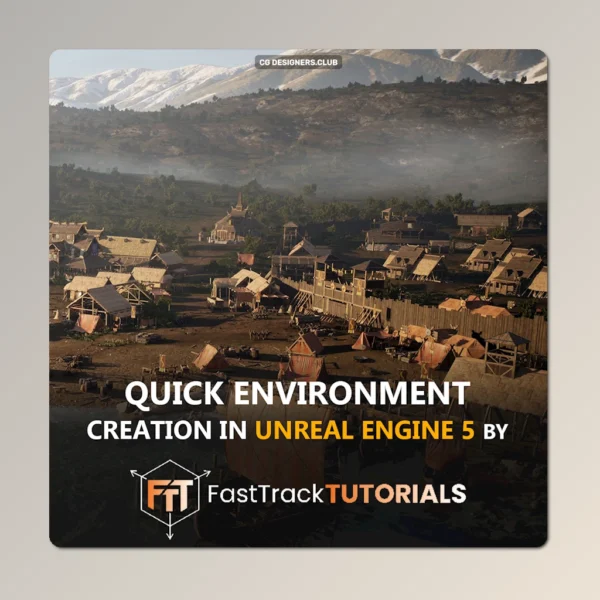 Download Quick Environment Creation in UE5 by FastTrack Tutorials